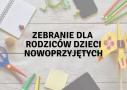 Zebranie dla rodziców dzieci nowoprzyjetych